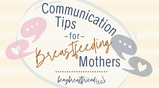 Communication Tips for Breastfeeding Mothers