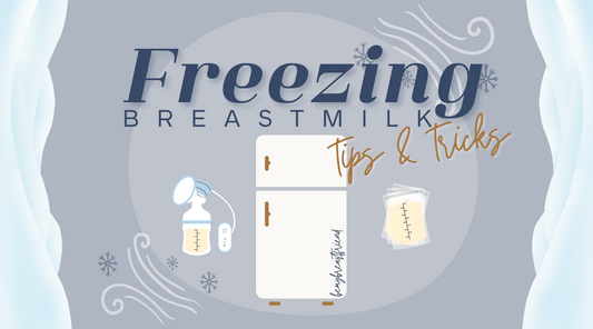 Freezing Breastmilk Tips & Tricks