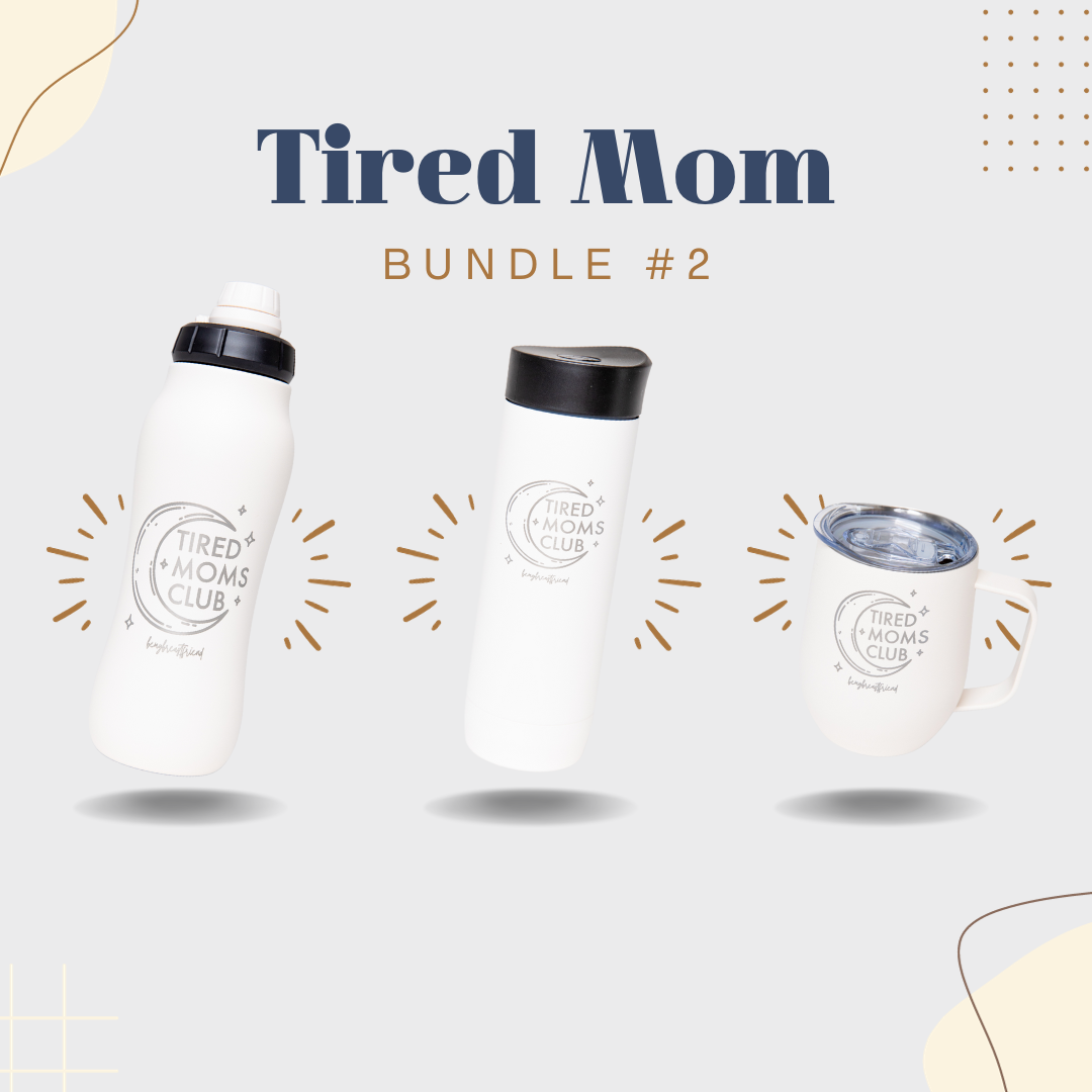 Tired Mom Bundle #2