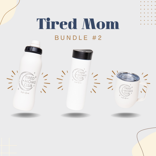 Tired Mom Bundle #2