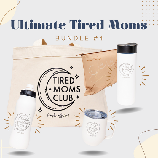Ultimate Tired Moms Club Bundle #4