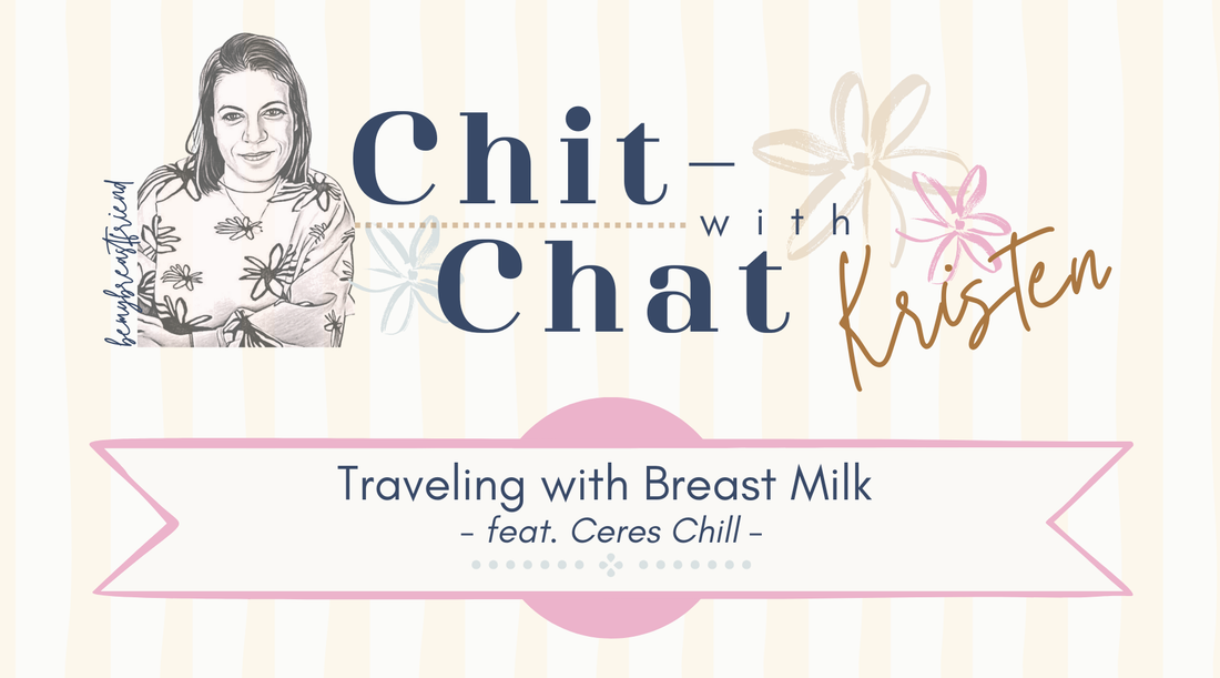 Ceres Chill X bemybreastfriend on Traveling with Breastmilk and TSA Part 1