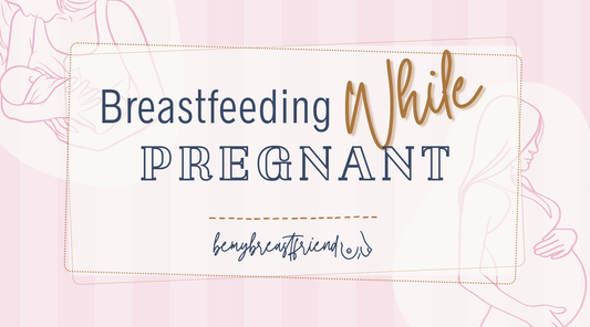 Breastfeeding While Pregnant