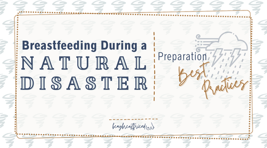 Breastfeeding During a Natural Disaster: Preparation Best Practices