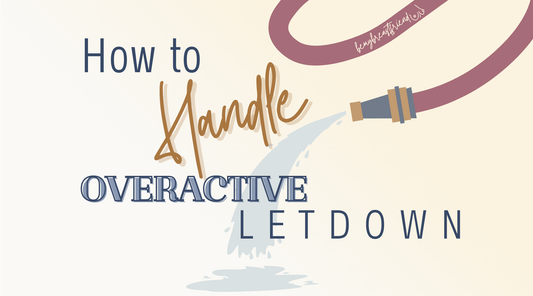 How to Handle Overactive Letdown