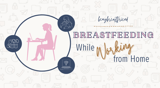Breastfeeding While Working From Home