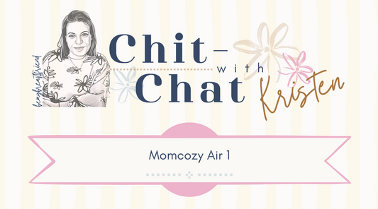 Momcozy Air 1 Chit-Chat