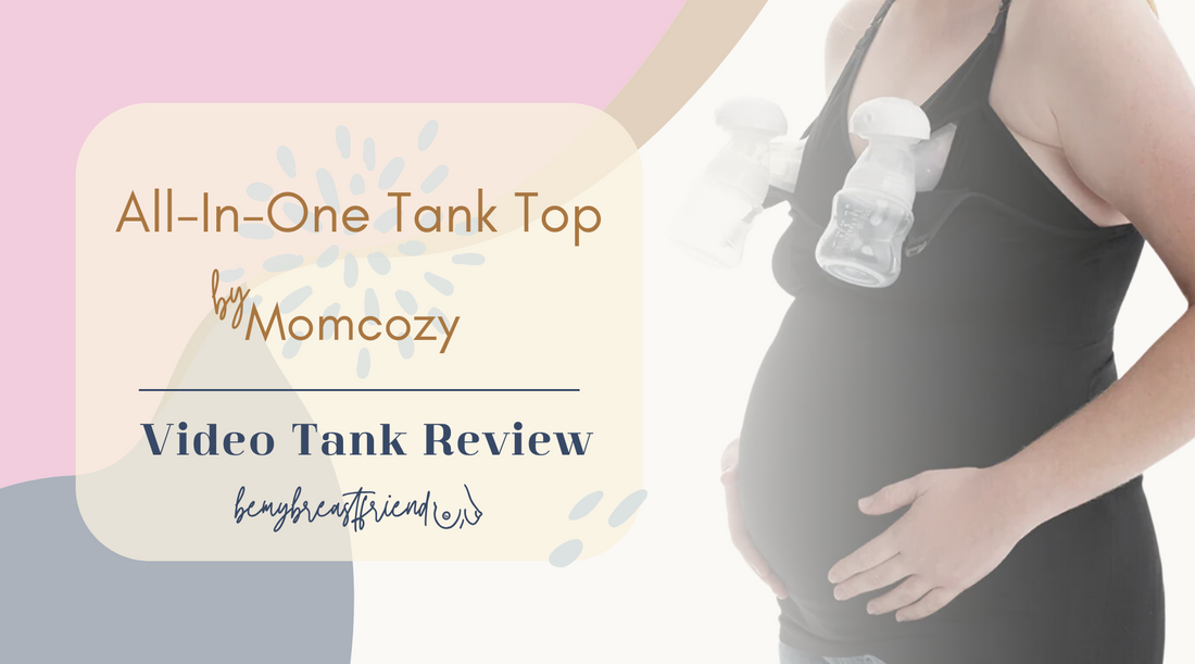 #22 Momcozy Pumping Tank Review