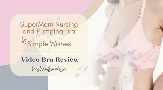 #23 Simple Wishes SuperMom Nursing and Pumping Bra Review