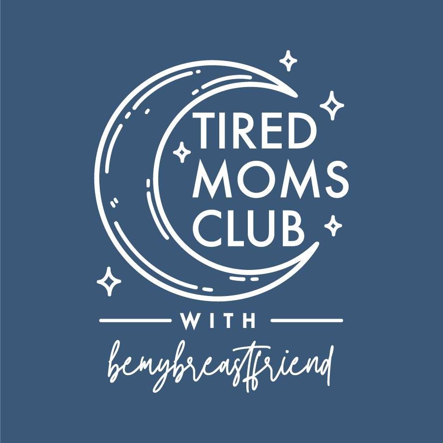 Tired Moms Club with bemybreastfriend